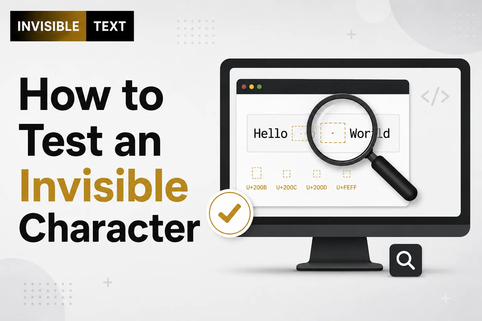 How to Test an Invisible Character